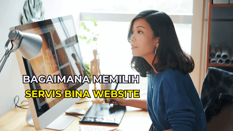 Bagaimana Memilih Servis Bina Website yang Tepat Untuk Perniagaan Anda