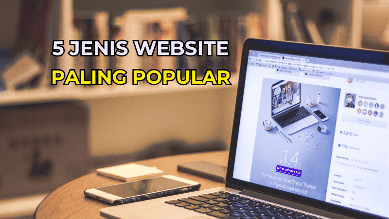 5 Jenis Website Paling Popular dan Kegunaannya