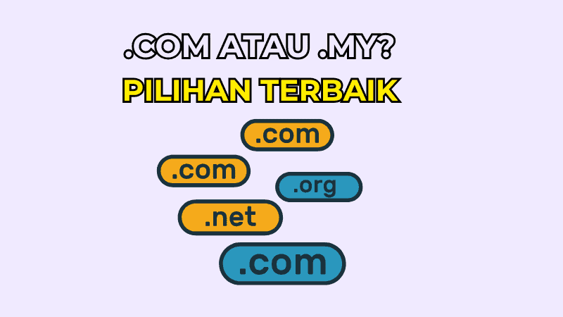 Domain .com atau .my: Pilihan Terbaik untuk Perniagaan Anda?
